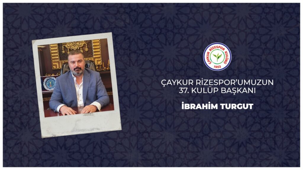 İşte Ç.Rizespor’un yeni başkanı