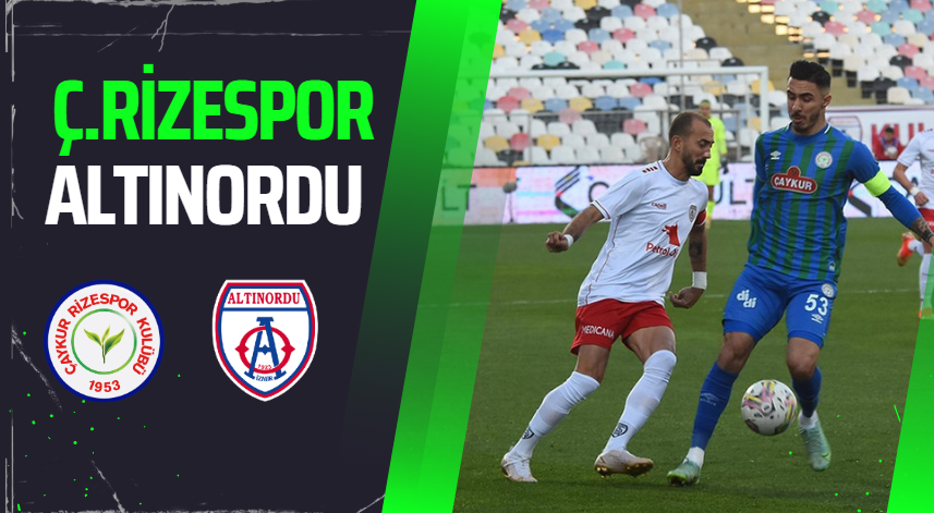 Ç.Rizespor Altınordu maç biletlerine yoğun ilgi