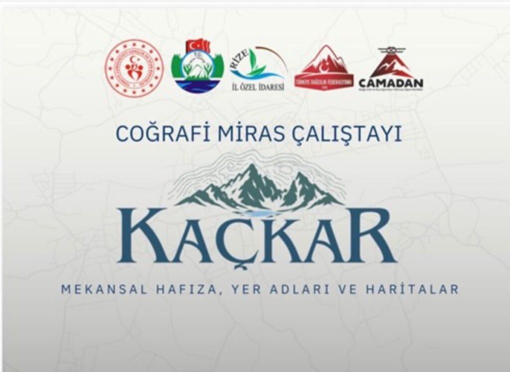 Rize’de Kaçkar Coğrafi Miras Çalıştayı